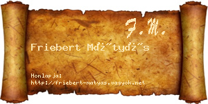 Friebert Mátyás névjegykártya